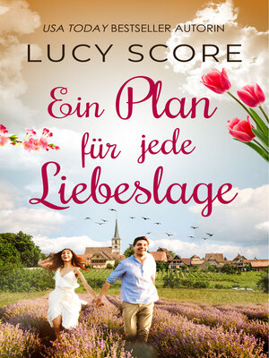 cover image of Ein Plan für jede Liebeslage von TikTok Bestseller Autorin Lucy Score